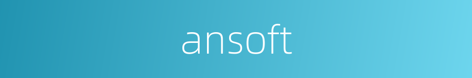 ansoft的同义词