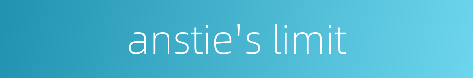 anstie's limit的同义词
