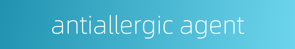 antiallergic agent的同义词