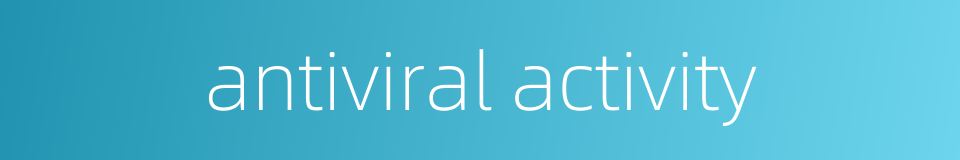 antiviral activity的同义词