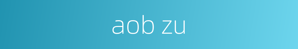 aob zu的同义词
