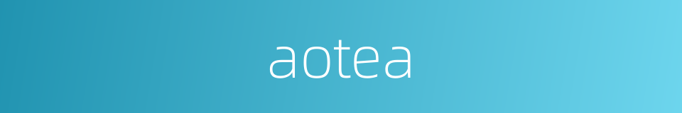 aotea的同义词