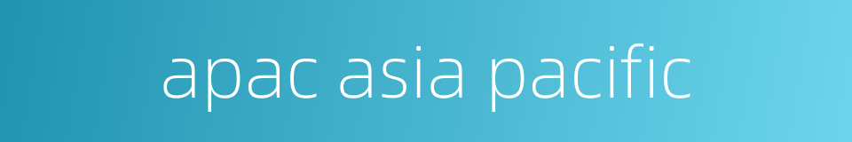 apac asia pacific的同义词