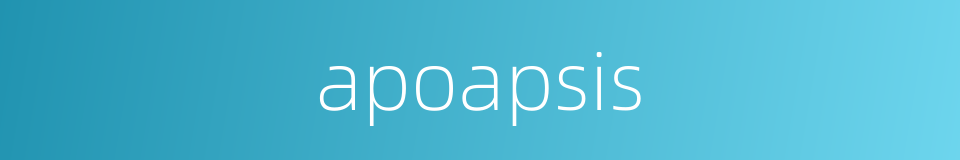 apoapsis的同义词