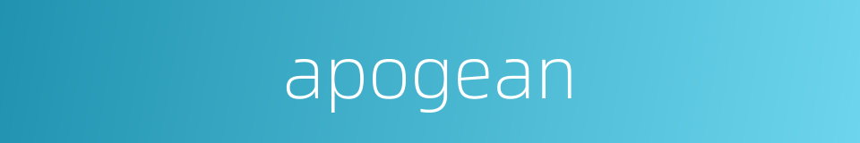 apogean的同义词