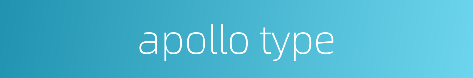 apollo type的同义词