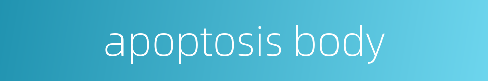 apoptosis body的同义词