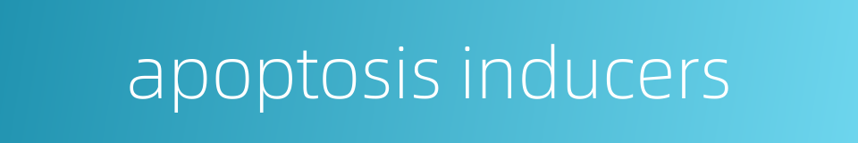 apoptosis inducers的同义词