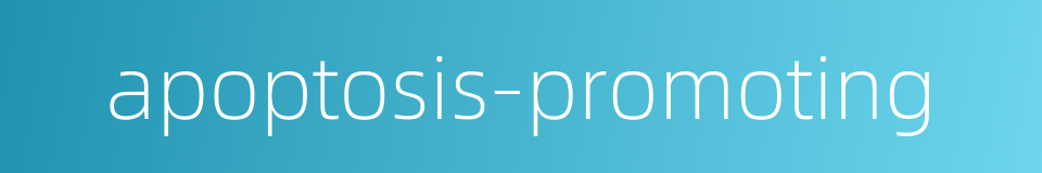 apoptosis-promoting的同义词