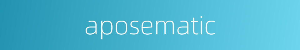 aposematic的同义词