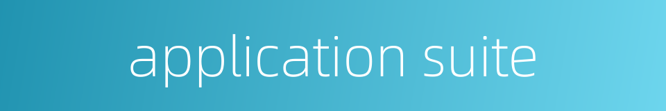 application suite的同义词