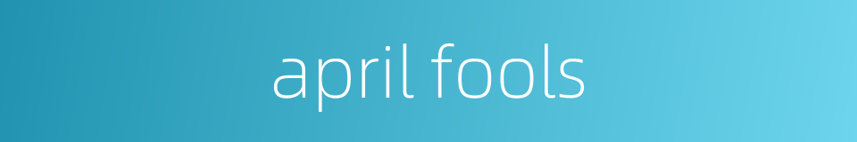 april fools的同义词