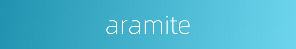 aramite的同义词