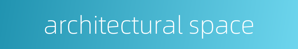 architectural space的同义词