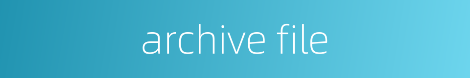 archive file的同义词