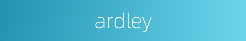 ardley的同义词