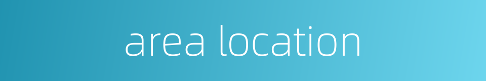area location的同义词