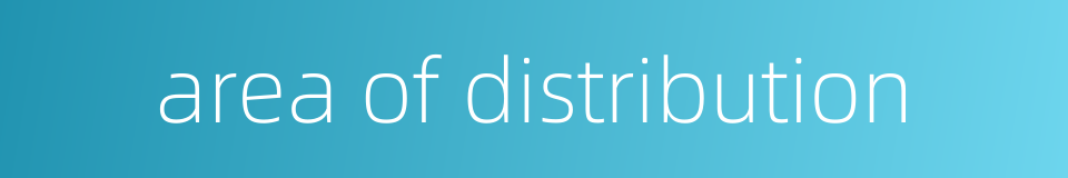 area of distribution的同义词