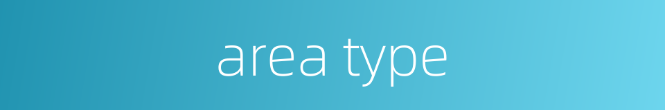 area type的同义词