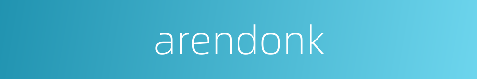arendonk的同义词
