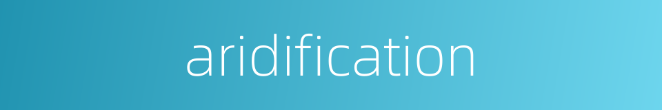 aridification的同义词