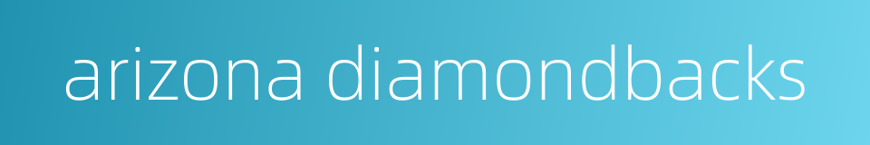 arizona diamondbacks的同义词