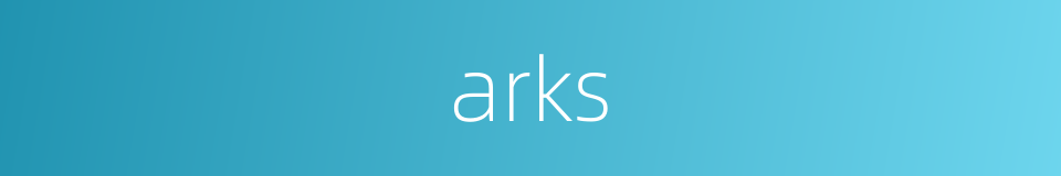 arks的同义词