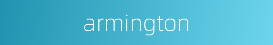 armington的同义词