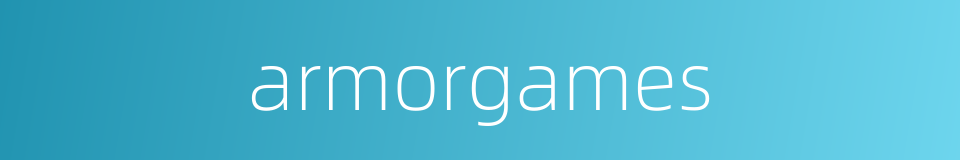 armorgames的同义词