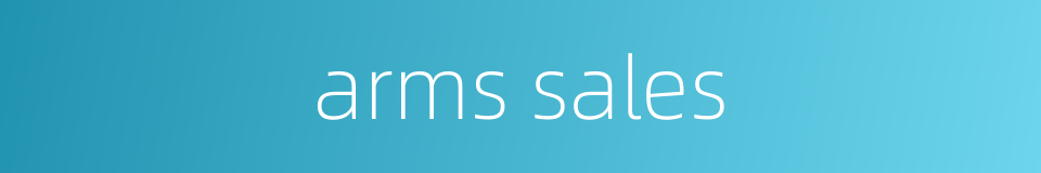 arms sales的同义词