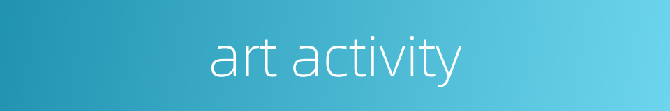 art activity的同义词