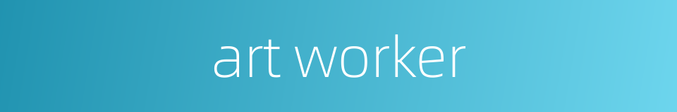 art worker的同义词