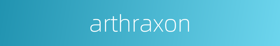 arthraxon的同义词