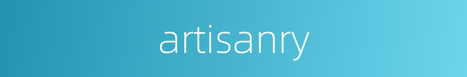 artisanry的同义词