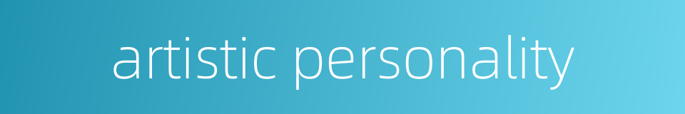 artistic personality的同义词