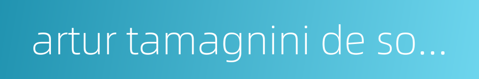 artur tamagnini de sousa barbosa的同义词