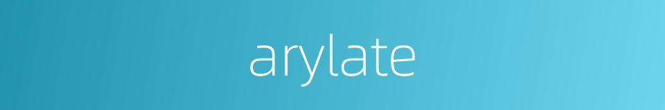 arylate的同义词