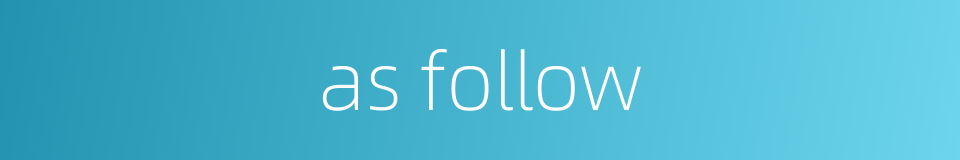 as follow的同义词