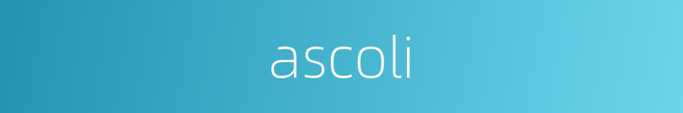 ascoli的同义词