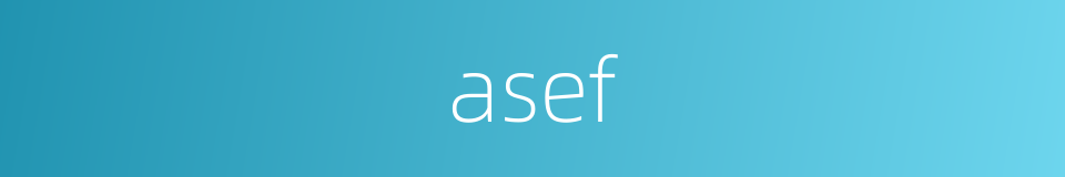 asef的同义词