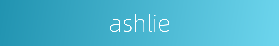 ashlie的同义词