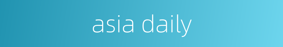 asia daily的同义词