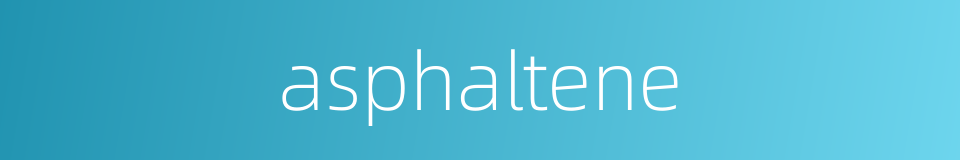 asphaltene的同义词