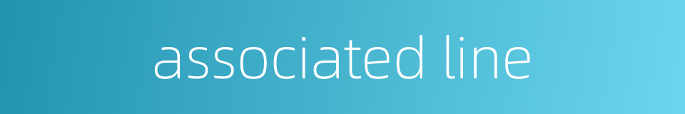 associated line的同义词