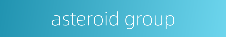 asteroid group的同义词