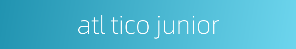 atl tico junior的同义词