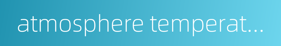 atmosphere temperature transducer的同义词