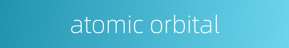 atomic orbital的同义词