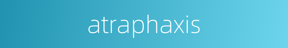atraphaxis的同义词