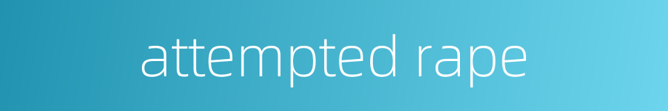 attempted rape的同义词